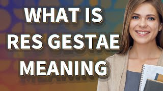 Res gestae  meaning of Res gestae [upl. by Belvia]