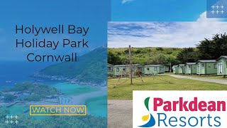 Exclusive Tour of Parkdean Resorts Holywell Bay Holiday Park Newquay [upl. by Lamonica]