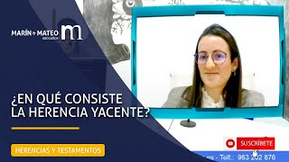 ¿En qué consiste la Herencia Yacente [upl. by Grubman]