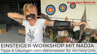 EinsteigerWorkshop Bogenschießen für Archery Girls  Tipps amp Tricks vom Weltmeister [upl. by Elleunamme]