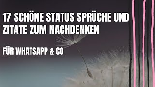 17 schöne Status Sprüche und Zitate zum Nachdenken  für Whatsapp amp Co [upl. by Enoitna185]