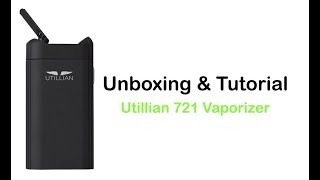 How To Use The Utillian 721 Vaporizer  Tools420 [upl. by Laughry893]