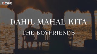 The Boyfriends  Dahil Mahal Kita Official Lyric Video [upl. by Philbo]