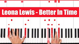 Better In Time Leona Lewis Piano Tutorial Easy Chords [upl. by Josiah]