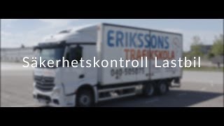 Säkerhetskontroll Lastbil  Erikssons Trafikskola [upl. by Marja751]