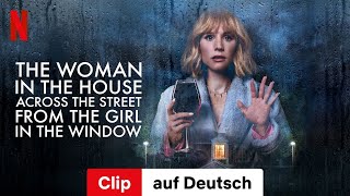 The Woman in the House Across the Street From the Girl in the Window Clip  Trailer auf Deutsch [upl. by Oilut]