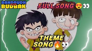 BANDBUDH AUR BUDBAK 😎🔥  Theme Song  Title Song  Full Song [upl. by Mahgirb51]