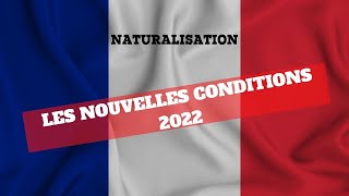 Naturalisation  Les Nouvelles conditions pour la naturalisation française 2022 [upl. by Neelhtakyram]