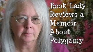 Memoir Review of Fifty Years in Polygamy by Kristyn Decker [upl. by Saree]