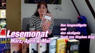 152 LESEMONAT März April amp Mai  Das LANGWEILIGSTE und das EKELIGSTE Buch von STEPHEN KING [upl. by Westmoreland]