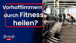 Vorhofflimmern durch Fitness heilen  die CARDIOFITStudie  DrHeart [upl. by Jezreel]