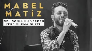 Mabel Matiz  Gel Gönlümü Yerden Yere Vurma Güzel Öyle Dertli Hep Sonradan BGM Konseri [upl. by Acinorrev]