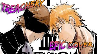 Bleach OST Treachery Epic Cover [upl. by Gies]