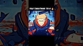 YUJI TAKATWAR TO H 👑  gojo jujutsukaisen yuji anime shorts [upl. by Lorie]