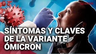 ÓMICRON SÍNTOMAS y CLAVES de la nueva variante del COVID19 que alerta al mundo [upl. by Stephine]