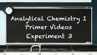 CHEM 2302 Experiment 3 Lab Primer [upl. by Aicina347]