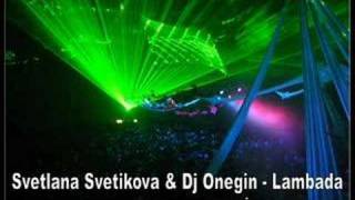 Svetlana Svetikova amp Dj Onegin  Lambada Dj Lauro FelixaC [upl. by Atiuqehc]