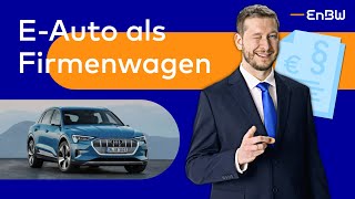 Ist ein EAuto als Firmenwagen sinnvoll  EnBW EWissen [upl. by Sidnac184]