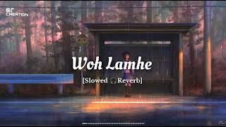 Woh Lamhe Wo Baatein  SlowedReverb Lofi Mix SR creationatifaslam Zeher Song [upl. by Ognimod]