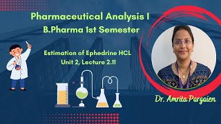 Estimation of Ephedrine HClL211Unit2Pharmaceutical AnalysisIBPharm1Sem [upl. by Silber]