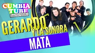 Gerardo Y La Sonora  Mata  Disco Completo [upl. by Vizza]