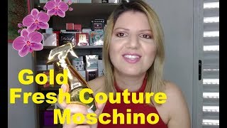 Moschino Gold Fresh Couture Resenha [upl. by Ronoc]