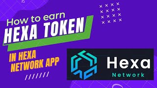 How to earn Hexa Token in Hexa Network App hexanetwork crypto cryptocurrency bitcoin [upl. by Eelik]