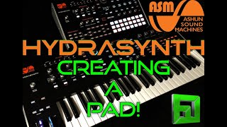 ASM HydraSynth Creating a Pad Sound from scratch [upl. by Einaled]