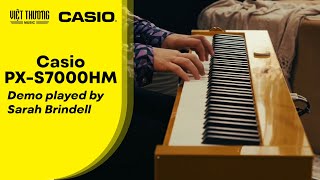 Casio PXS7000HM played by Sarah Brindell  Việt Thương Music [upl. by Porter]