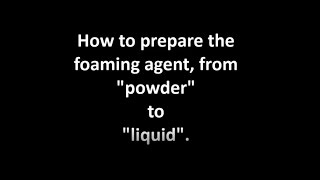 How to prepare the FOAMING AGENT from TECHCELL Powder toTECHCELL Liquid [upl. by Bred]