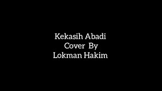 Kekasih Abadi Cover By Lokman [upl. by Rayford]