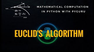 pyMaths  Euclids Algorithm  pyGuru [upl. by Vitia132]