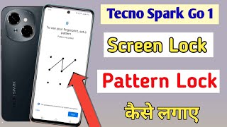 How To Set Pattern Lock In Tecno Spark Go 1 Tecno Spark Spark Go 1 me Screen Lock Kaise Set Kare [upl. by Hofmann37]