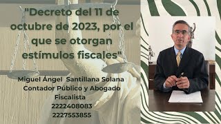 Decreto 11 octubre 2023 Estímulos Fiscales [upl. by Aicilas]