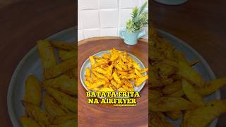 Como eu faço Batata Frita na Airfryer  Obrigada de Nádia receitas [upl. by Odell888]