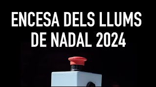 ENCESA DELS LLUMS DE NADAL 2024 [upl. by Haet396]