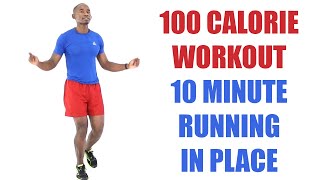 10 Minute Running in Place Workout at Home 🔥 100 Calorie Workout 🔥 [upl. by Lizabeth540]