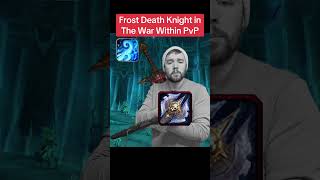 Frost Death Knight in The War Within PvP worldofwarcraft warcraft thewarwithin warwithin mmorpg [upl. by Ilrahs]