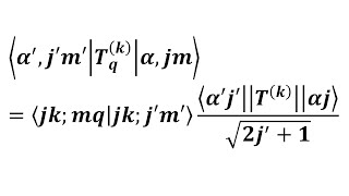 Proving The WignerEckart Theorem  Quantum Mechanics [upl. by Yrahk]