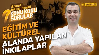 Konu Konu Sorular8Sınıf İnkılap Soru Çözümü Eğitim ve Kültürel Alanda Yapılan İnkılaplarLGS 2024 [upl. by Tedric]