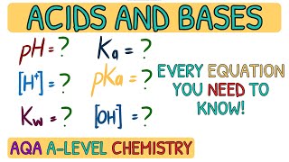 EVERY Acids and Bases Equation You NEED To Know｜AQA A Level Chemsitry [upl. by Cinda677]