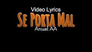 Anuel AA  Se Porta Mal Video Lyrics [upl. by Eenyaj]