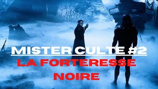 La Forteresse Noire  Le film maudit de Michael Mann [upl. by Anhavas]