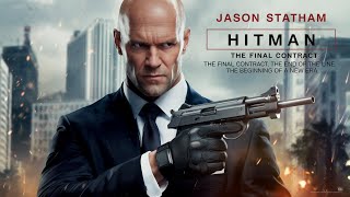 Hitman  The Final Contract 2nd Trailer  Jason Statham [upl. by Eveivenej51]