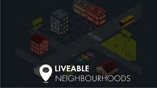 Liveable Neighbourhoods [upl. by Reckford]