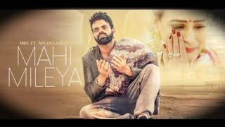 Mahi Mileya  miel ft Afsana khan hitsongs [upl. by Rabah]