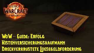 WoWGuide Erfolg Kistenversicherungskaufmann  Dreckverkrustete Lösegeldforderung [upl. by Alf]