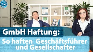 GmbH Haftung So haften Geschäftsführer und Gesellschafter [upl. by Niemad]