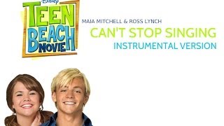 Teen Beach Movie  Cant Stop Singing Instrumental  Maia Mitchell amp Ross Lynch [upl. by Orodoet146]