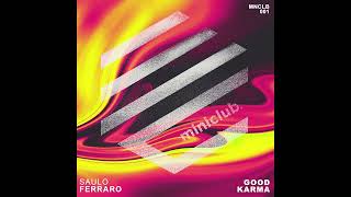 Premiere  Saulo Ferraro  Good Karma [upl. by Berti941]